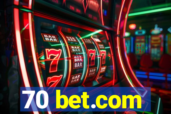 70 bet.com